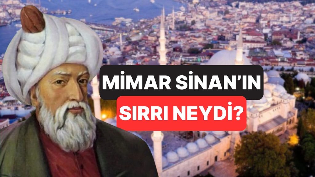 Mimar Sinan’ın Depreme Karşı Aldığı Önlemler