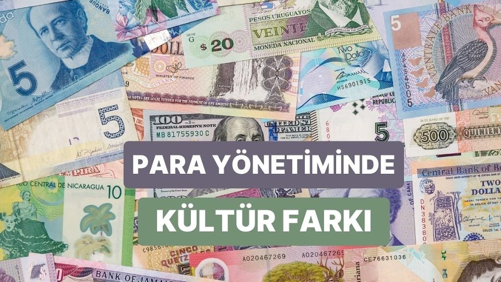 Farklı Kültürlerde Para Yönetimi – Onedio