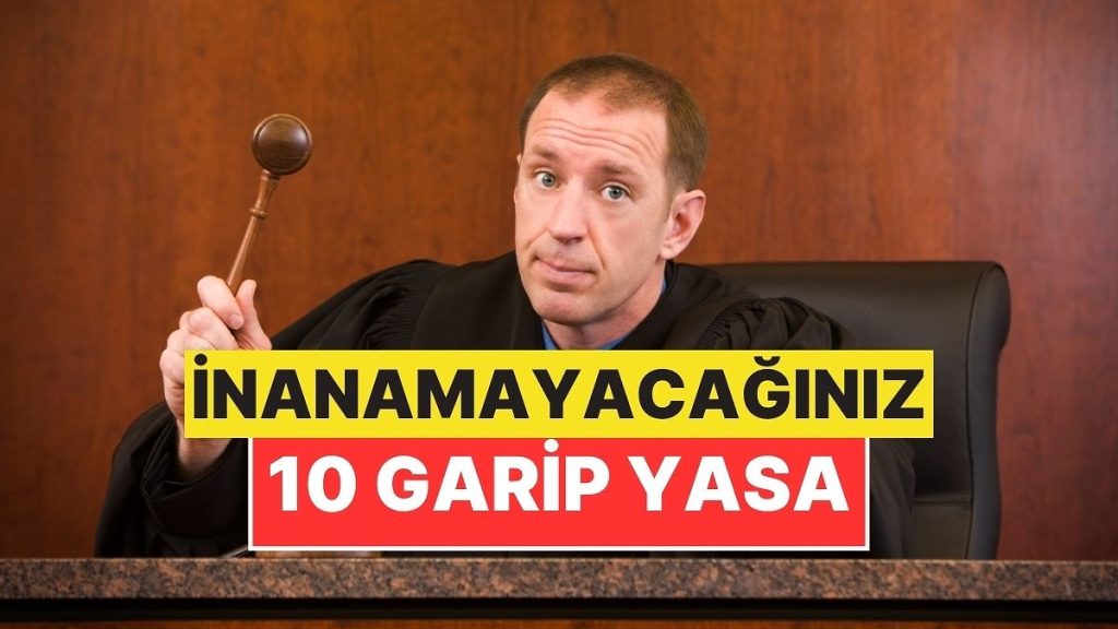 Dünyadaki En Garip Yasalar – Onedio
