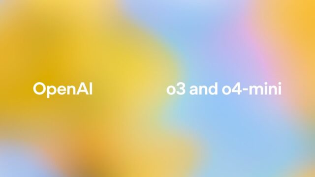 OpenAI, o3 ve o4-mini Modellerini Duyurdu