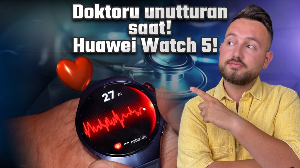 Hastaneyi bileğe getiren saat! Huawei Watch 5 çok farklı olmuş!