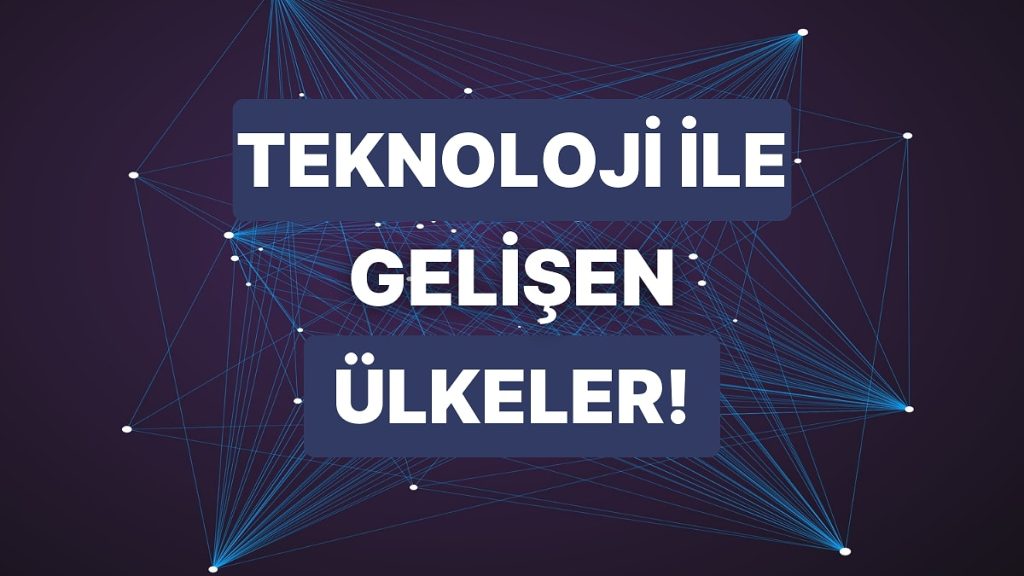 Teknolojik Devrimlerle Bilinen Ülkeler! – Onedio