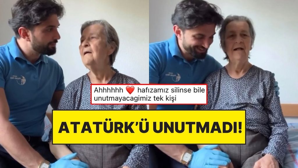 Alzheimer Hastası Kadın Atatürk’ü Unutmadı!