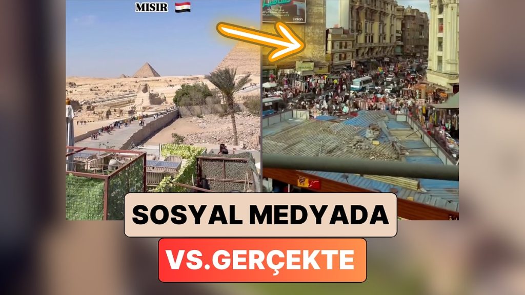 Sosyal Medyada vs. Gerçekte Mısır