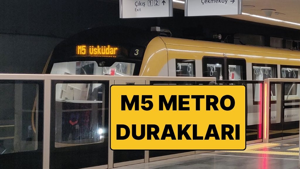M5 Üsküdar-Samandıra Metro Durakları ve Seferleri