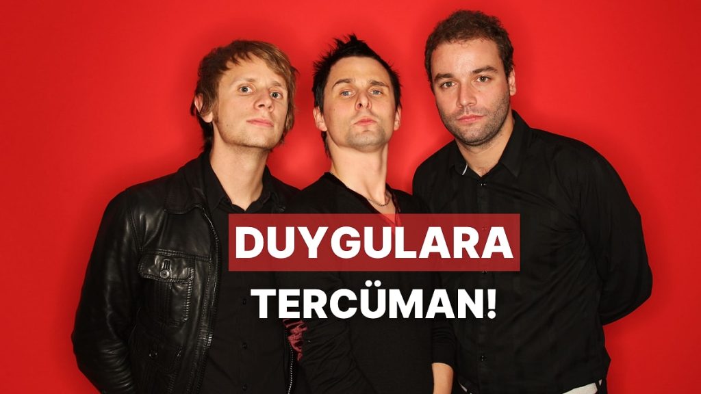 Muse Şarkılarıyla Duygulara Tercüman Ol!
