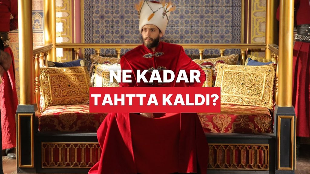 Osmanlı Padişahları Kaç Yıl Tahtta Kaldı?
