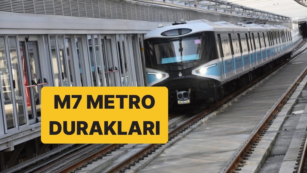 M7 Yıldız-Mahmutbey Metro Durakları ve Seferleri