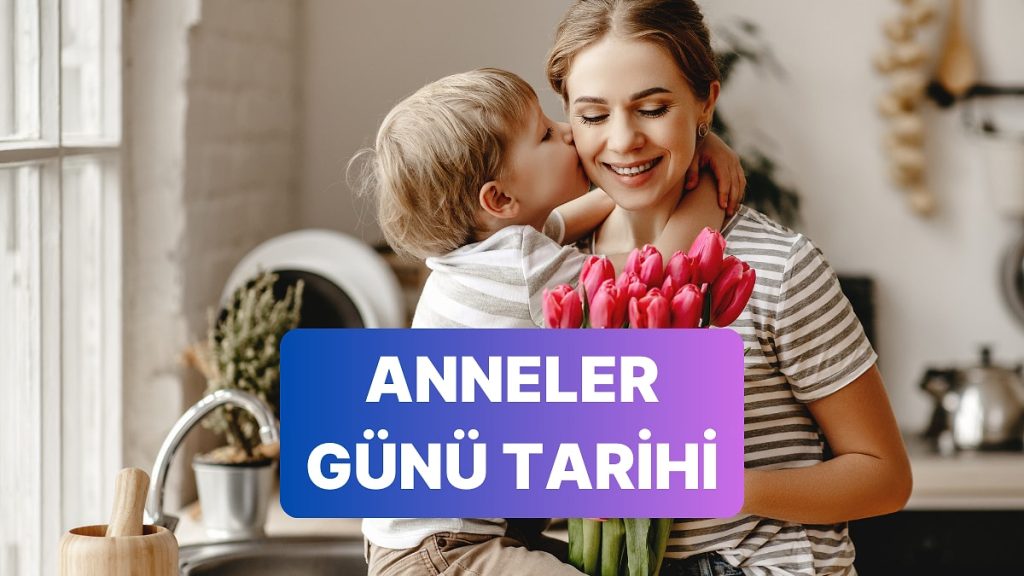 2025 Anneler Günü Ne Zaman, Hangi Gün?