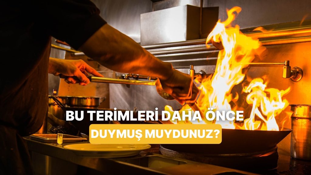 Mutfakta Bilinmeyen Terimler Neler? – Onedio