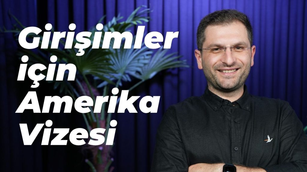 Türk girişimler için ABD Vizesi türleri ve stratejileri