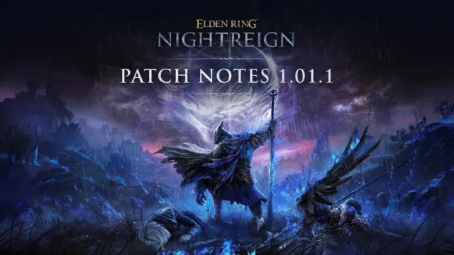 Elden Ring Nightreign 1.01.1 Yaması Yayınlandı