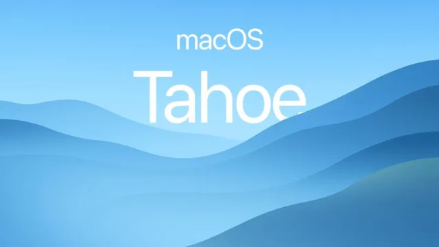 macOS 26 Tahoe Uyumlu Mac Modelleri Duyuruldu