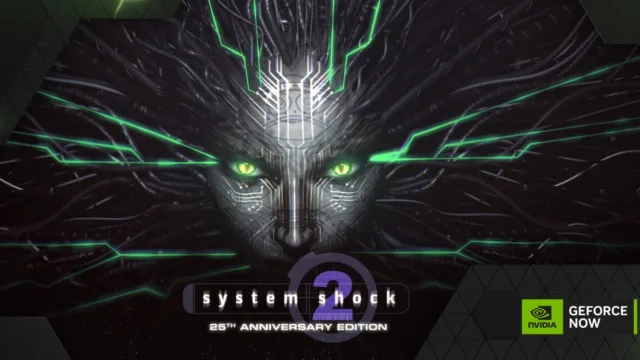 System Shock 2: 25th Anniversary Edition ve Daha Fazlası NVIDIA GeForce NOW Desteği Aldı