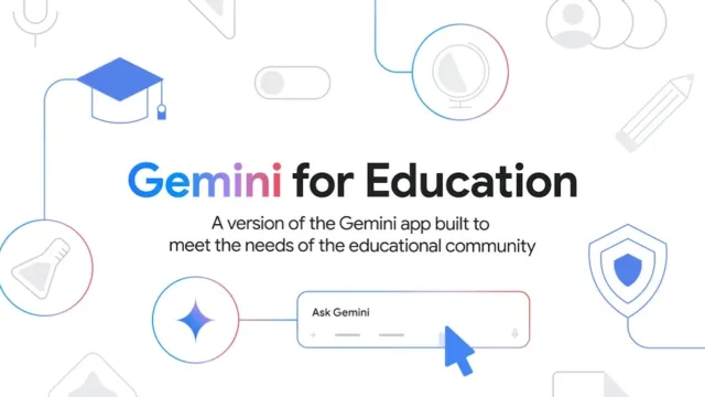 Öğrenci ve Öğretmen Odaklı “Eğitim için Gemini” Tanıtıldı