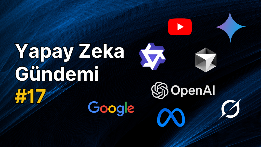 Yapay Zeka Gündemi #17 – Webrazzi