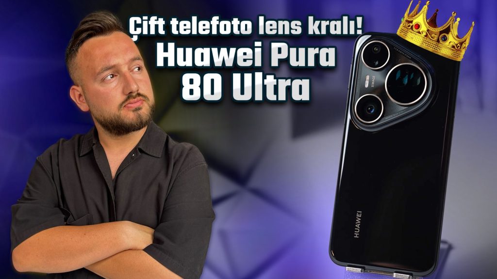 Bu kameranın rakibi yok! Huawei Pura 80 Ultra detaylı inceleme!