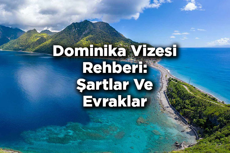 Dominika Vizesi Rehberi: Şartlar Ve Evraklar