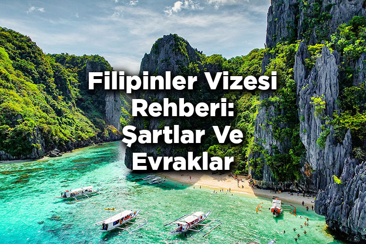 Filipinler Vizesi Rehberi: Şartlar Ve Evraklar