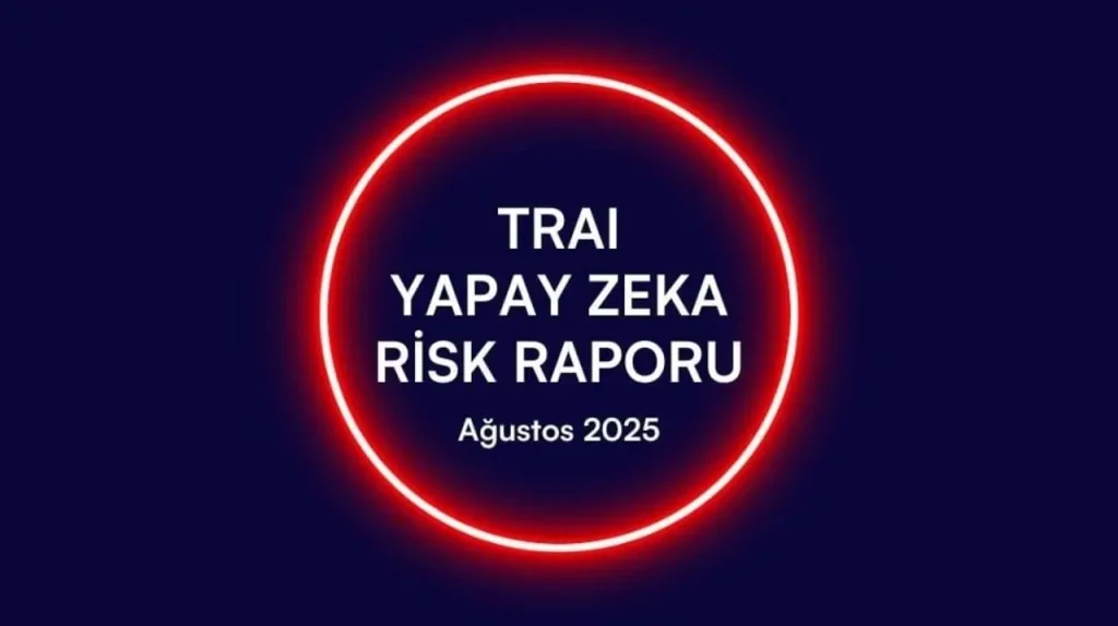 Yapay Zeka Risk Raporu yayınlandı! Büyük tehlike